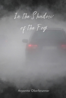 In the Shadow of the Fog 1918122628 Book Cover