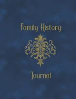 Family History Journal: Blank Ancestry Forms 1791756565 Book Cover