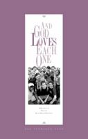 And God Loves Each One: A Resource For Dialogue About Sexual Orientation 0976028115 Book Cover