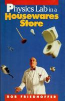 Physics Lab in a Housewares Store 1482062569 Book Cover