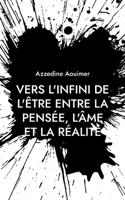 Vers l'infini de l'être entre la pensée, l'âme et la réalité (French Edition) 2322577782 Book Cover