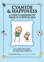 Cyanide & Happiness: A Guide to Parenting by Three Guys with No Kids 1684150027 Book Cover