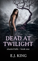 Dead at Twilight 1790715989 Book Cover