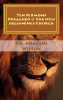 Ten Sermons Preached @ The New beginnings Church: The Chronicles of David 1534834605 Book Cover