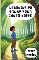 Learning to Trust Your Inner Voice 1300131624 Book Cover