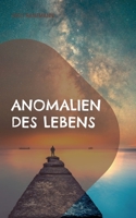 Anomalien des Lebens 3756274373 Book Cover