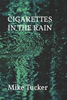 CIGARETTES IN THE RAIN B09BGKJ5GT Book Cover