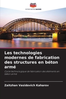 Les technologies modernes de fabrication des structures en béton armé (French Edition) 6630123549 Book Cover