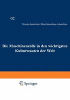 Die Maschinenzolle in Den Wichtigsten Kulturstaaten Der Welt Nach Dem Stande Vom 1. Januar 1908 3642901549 Book Cover