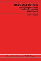 Nan's Will to Hurt: Investigating the Causes, Supports and Varieties of His Violence 1895686067 Book Cover