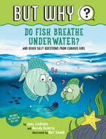 Do Fish Breathe Underwater? #2: And Other Silly Questions from Curious Kids 0593384369 Book Cover