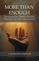 More Than Enough: Discovering God’s Radical Provision When You Can’t See a Way Forward B0GRN3YX4F Book Cover