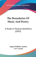 The Boundaries of Music and Poetry: A Study in Musical Aesthetics 1017077835 Book Cover