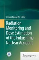 Radiation Monitoring and Dose Estimation of the Fukushima Nuclear Accident 4431545824 Book Cover