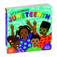 Let’s Celebrate Juneteenth – An Inclusive Holiday Board Book for Babies and Toddlers 0735377537 Book Cover