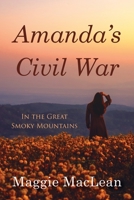 Amanda's Civil War In the Great Smoky Mountains 1954978081 Book Cover