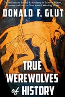 True Werewolves of History 0918736692 Book Cover