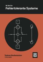Fehlertolerante Systeme: Modelle Der Zuverlassigkeit, Verfugbarkeit, Diagnose Und Erneuerung 3519023520 Book Cover