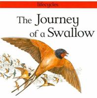 The Journey of a Swallow (Lifecycles) 0531145190 Book Cover