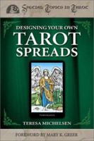 Designing Your Own Tarot Spreads 0738702633 Book Cover