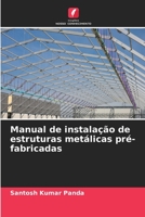 Manual de instalação de estruturas metálicas pré-fabricadas (Portuguese Edition) B0CK3HNYGZ Book Cover