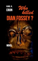 Who Killed Dian Fossey? 3000513353 Book Cover