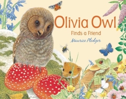 Olivia Owl Finds a Friend 1607108844 Book Cover