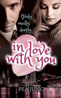 Truly, madly, deeply in love with you (German Edition) 3746064694 Book Cover