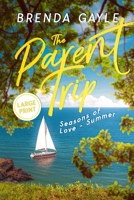 The Parent Trip: Seasons of Love - Summer: Large Print (Seasons of Love: Large Print) 1069581968 Book Cover