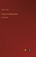 Tracks of a Rolling Stone: in large print 336828746X Book Cover