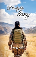 A kutyás lány (Hungarian Edition) 371160580X Book Cover