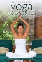 Yoga Journal for Beginners an Introduction to the Types of Yoga 1631870718 Book Cover