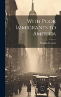 With Poor Immigrants to America 1022017209 Book Cover