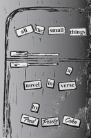 All the Small Things: A Novel in Verse 193796891X Book Cover