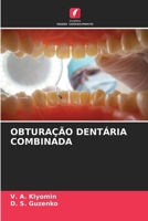 Obturação Dentária Combinada (Portuguese Edition) 6208393566 Book Cover