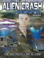 Alien Crash at Roswell: The UFO Truth Lost in Time 1934588849 Book Cover