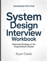 Advanced Path For System Design Interview: Optimized Strategy On The Original Book's Model B0H131C5WN Book Cover