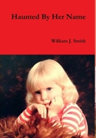 Haunted By Her Name 0359524435 Book Cover