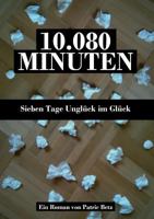 10.080 Minuten 3842443528 Book Cover