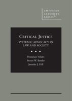 Critical Justice: Systemic Advocacy in Law and Society 1628102047 Book Cover