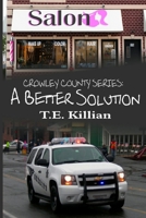 A Better Solution 1494740141 Book Cover