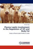 Plasma Leptin Involvement in the Regulation of Vfi and Body Fat 3847340506 Book Cover