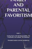FAMILY AND PARENTAL FAVORITISM (PART 2): Healing Starts with Self-Responsibility: The Community Can Scaffold, Not Substitute B0FDQTJKGT Book Cover