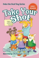 Take Your Shot 1957938110 Book Cover