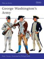 George Washington's Army (Men-at-arms) 0850450624 Book Cover