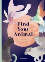 Your Spirit Animal and How to Find It 191394767X Book Cover