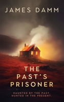 The Past's Prisoner B0BKS9355F Book Cover