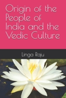 Origin of the People of India and the Vedic Culture 1717850235 Book Cover