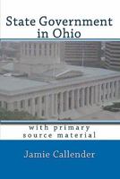 State Government in Ohio: with primary source material 1442158867 Book Cover
