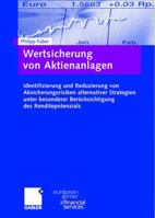 Wertsicherung Von Aktienanlagen: Identifizierung Und Reduzierung Von Absicherungsrisiken Alternativer Strategien Unter Besonderer Berucksichtigung Des Renditepotenzials 3834907626 Book Cover